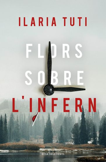 Flors sobre l'infern - Ilaria Tuti