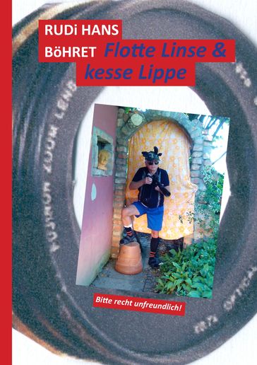 Flotte Linse & kesse Lippe - Rudi Hans Bohret