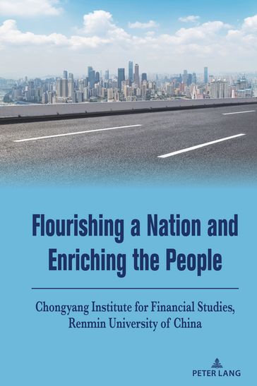 Flourishing a Nation and Enriching the People - Chongyang Institute forFinancial Studies