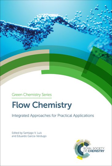 Flow Chemistry - Amol A Kulkarni - Guangsheng Luo - Ian R Baxendale - James H Clark - Jesus Alcazar - Jose Sánchez-Marcano - Kazuhiko Mizuno - Luigi Vaccaro - Maria Victoria Gomez-Almagro - Patrick Loeb - Pedro Lozano - Rafael Ferrito - Robert Moylan - Santiago V Luis - Thomas Wirth - Timothy F Jamison - Victor Sans-Sangorrin