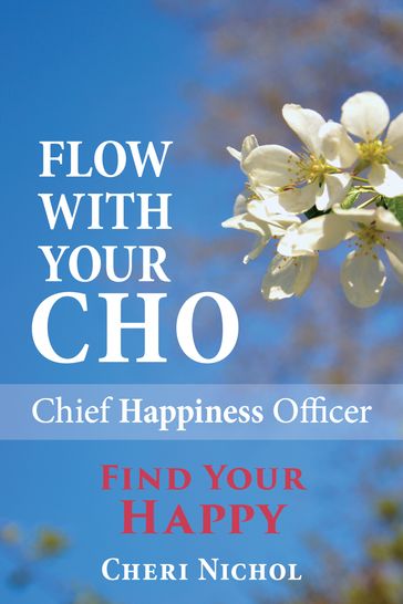 Flow With Your CHO - Cheri Nichol