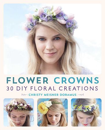 Flower Crowns - Christy Meisner Doramus