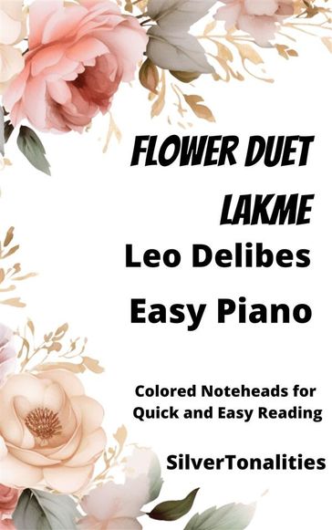 Flower Duet from Lakme Easy Piano Sheet Music with Colored Notation - SilverTonalities - Léo Delibes