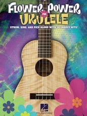 Flower Power for Ukulele (Songbook)
