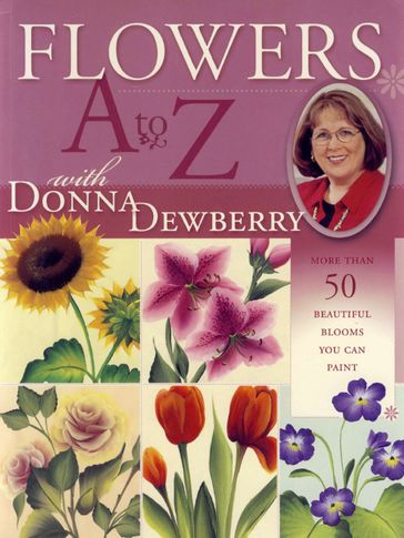 Flowers A to Z with Donna Dewberry - Donna Dewberry