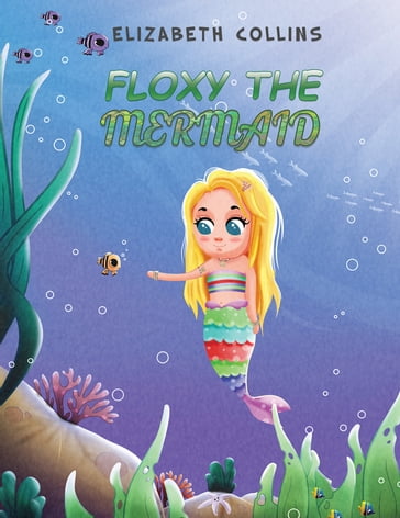Floxy the Mermaid - Elizabeth Collins