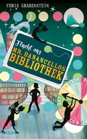 Flucht aus Mr. Banancellos Bibliothek