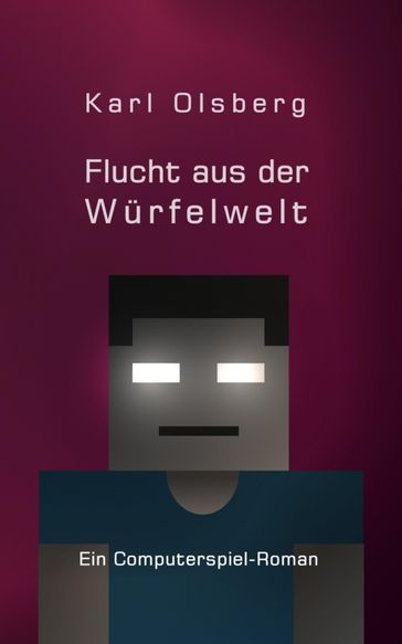 Flucht aus der Würfelwelt - Karl Olsberg