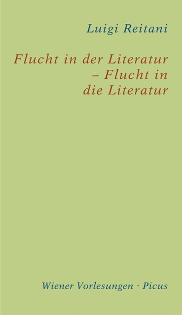 Flucht in der Literatur  Flucht in die Literatur - Luigi Reitani