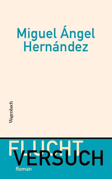 Fluchtversuch - Miguel Ángel Hernández