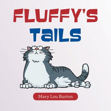 Fluffy's Tails - Mary Lou Burton