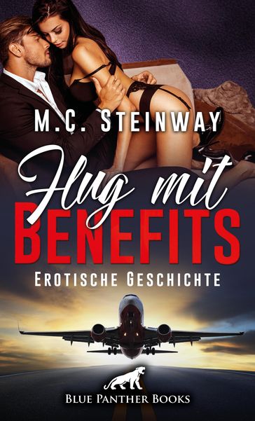 Flug mit Benefits   Erotische Geschichte - M.C. Steinway
