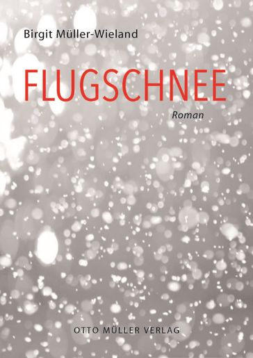 Flugschnee - Brigit Muller-Wieland