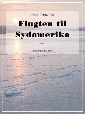 Flugten til Sydamerika - Peter Freuchen