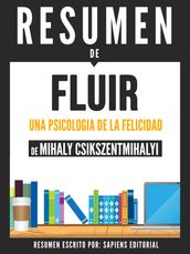 Fluir: Una Psicologia de la Felicidad (Flow) - Resumen del libro de Mihaly Csikszentmihalyi