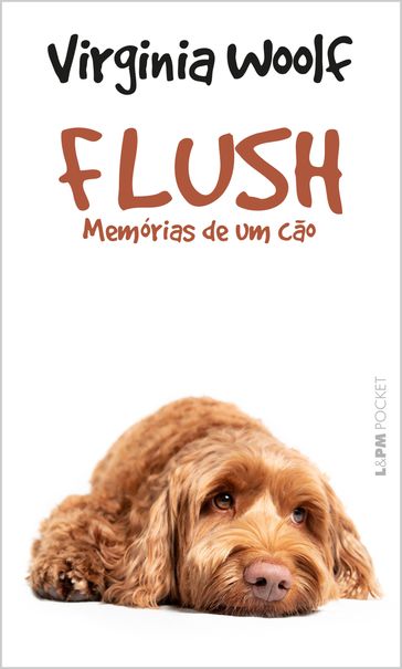 Flush: memórias de um cão - Virginia Woolf