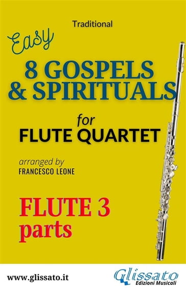 Flute 3 part of "8 Gospels & Spirituals" for Flute quartet - American Traditional