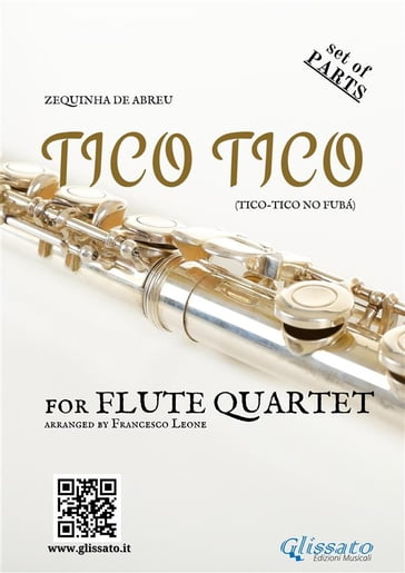 Flute Quartet sheet music "Tico Tico" (set of parts) - ZEQUINHA DE ABREU - Francesco Leone