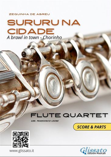 Flute Quartet sheet music: "Sururu na Cidade" (score & parts) - ZEQUINHA DE ABREU - Francesco Leone