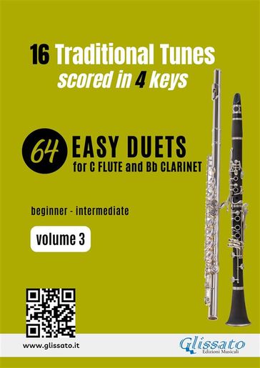 Flute and Clarinet 64 easy duets - 16 Traditional tunes (volume 3) - Traditional American Folk Song - Irish traditional - traditional English - Folk Song Chinese - traditional Norwegian - Ivan Larionov - traditional Welsh - Traditional Scottish - Catalan traditional