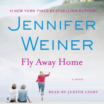 Fly Away Home - Jennifer Weiner