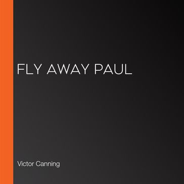 Fly Away Paul - Victor Canning