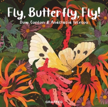 Fly, Butterfly, Fly! - Dom Conlon