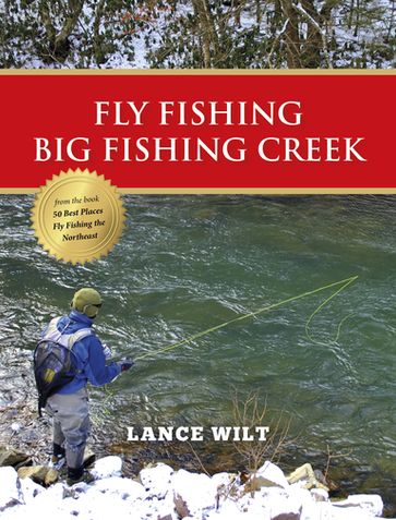 Fly Fishing Big Fishing Creek - Lance Wilt