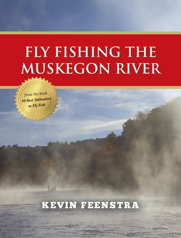 Fly Fishing Muskegon River - Kevin Feenstra