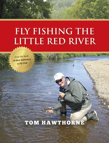 Fly Fishing the Little Red River - Tom Hawthorne