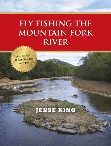 Fly Fishing the Mountain Fork River - Jesse King