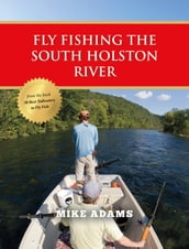 Fly Fishing the South Holston River