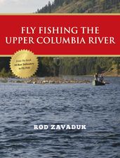 Fly Fishing the Upper Columbia River