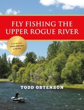 Fly Fishing the Upper Rogue River