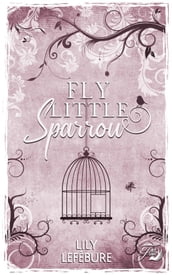 Fly Little Sparrow