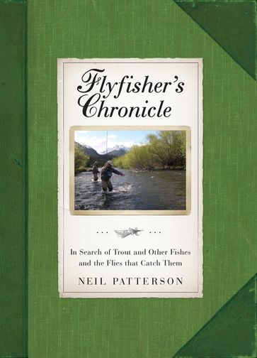 Flyfisher's Chronicle - Neil Patterson