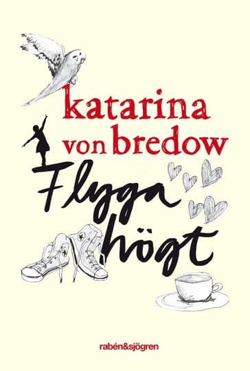 Flyga högt - Katarina von Bredow