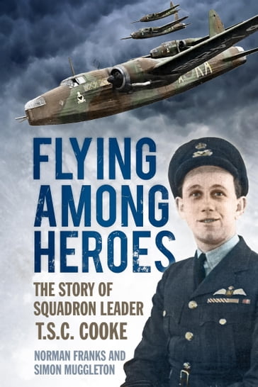Flying Among Heroes - Norman Franks - Simon Muggleton