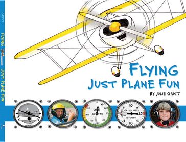 Flying: Just Plane Fun - Julie Grist
