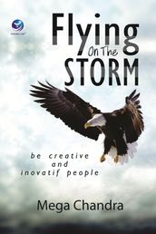 Flying On The Storm, Be Creative And Inovatif People