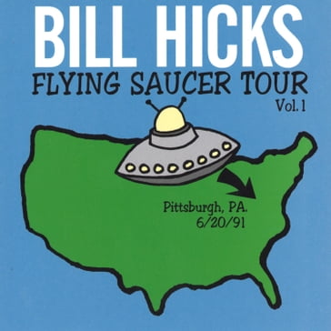 Flying Saucer Tour Vol. 1 - Bill Hicks