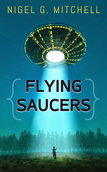 Flying Saucers - Nigel G. Mitchell