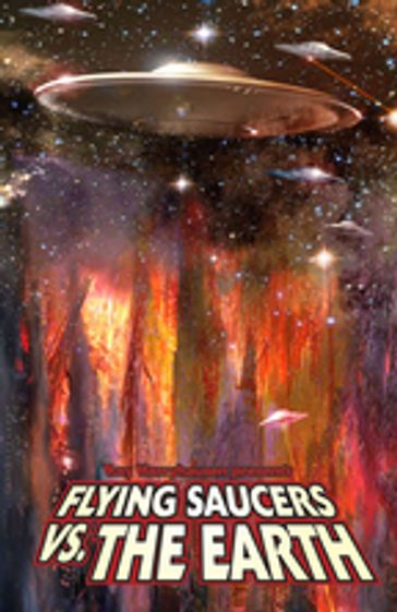 Flying Saucers Vs. the Earth - Alan Brooks - Ryan Burton