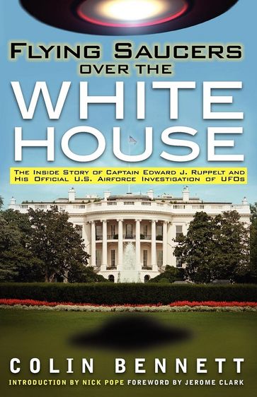 Flying Saucers over the White House - Colin Bennett