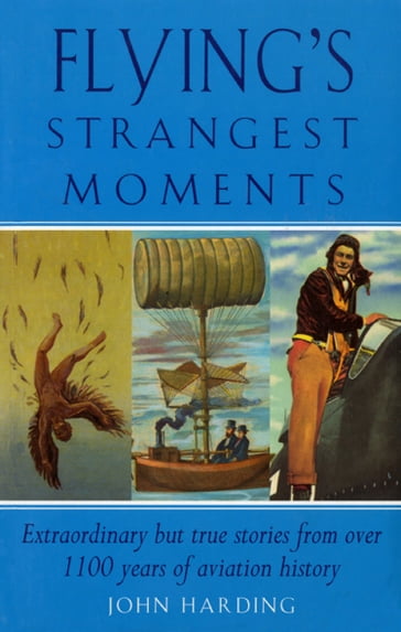 Flying's Strangest Moments - John Harding