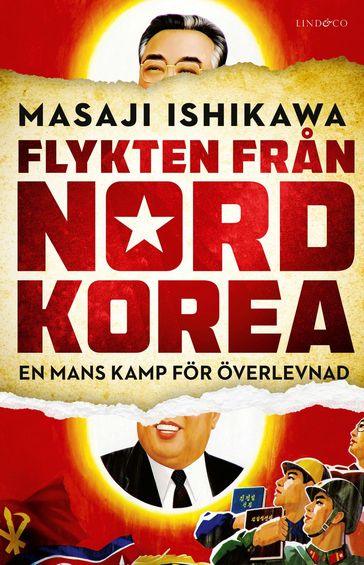 Flykten fran Nordkorea - En mans kamp för överlevnad - Masaji Ishikawa - Niklas Lindblad