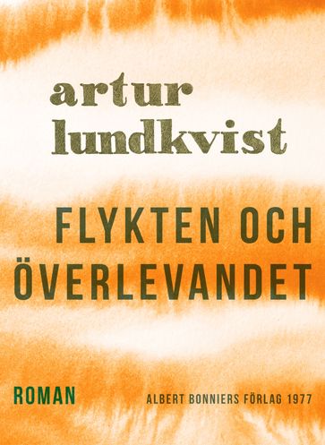 Flykten och överlevandet - Artur Lundkvist - Ilse-Mari Berglin