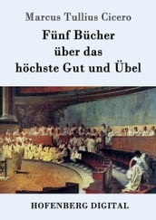 Fünf Bücher über das höchste Gut und Übel