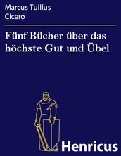 Fünf Bücher über das höchste Gut und Übel