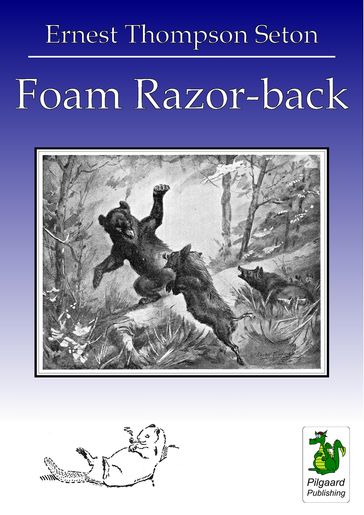 Foam Razor-back - Ernest Thompson Seton